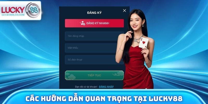 Lucky88 28 Các hướng dẫn quan trọng tại Lucky88