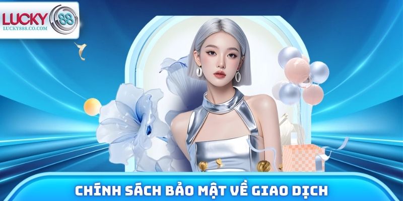 Các điều khoản bảo mật liên quan đến giao dịch trực tuyến